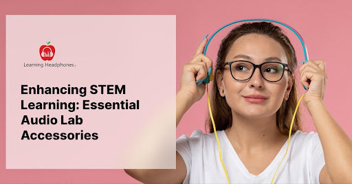 Enhancing STEM Learning: Essential Audio Lab Accessories