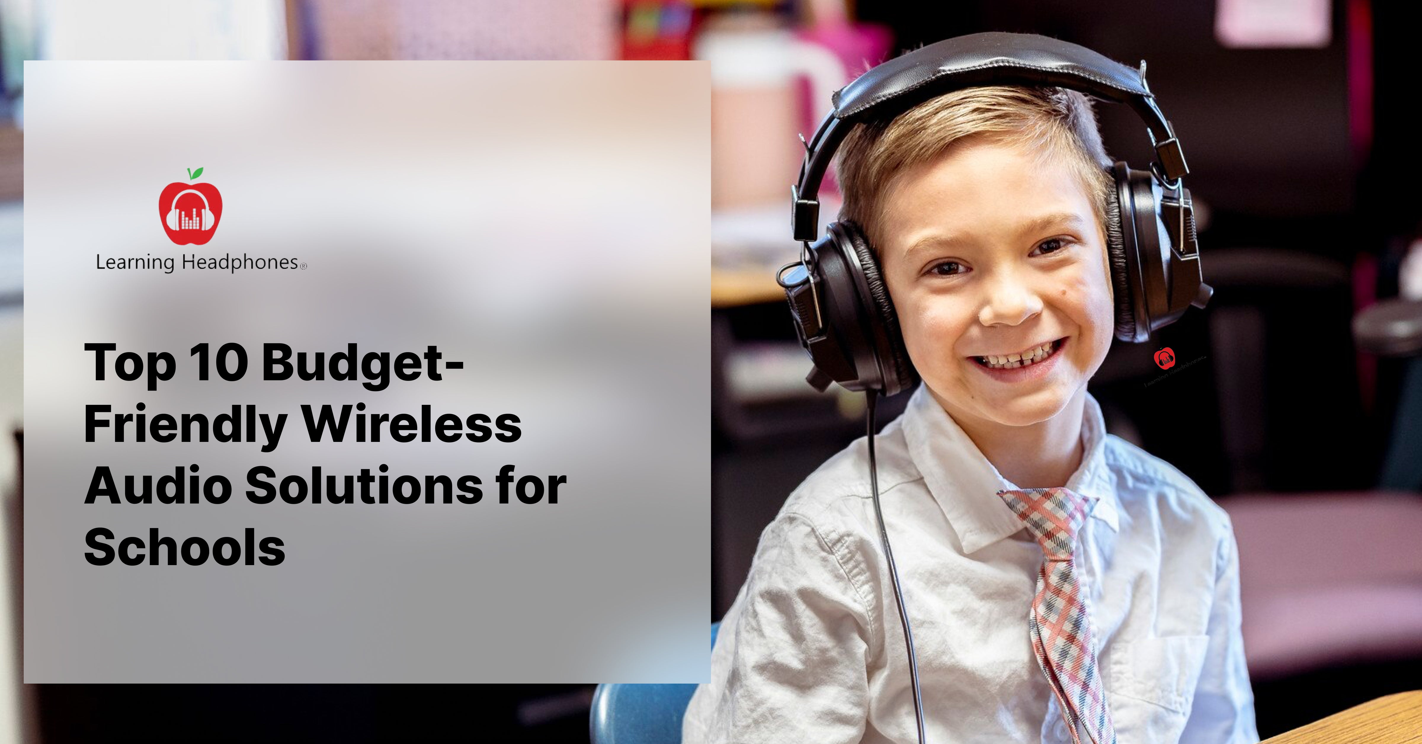 Top 10 Budget-Friendly Wireless Audio Solutions for Schools