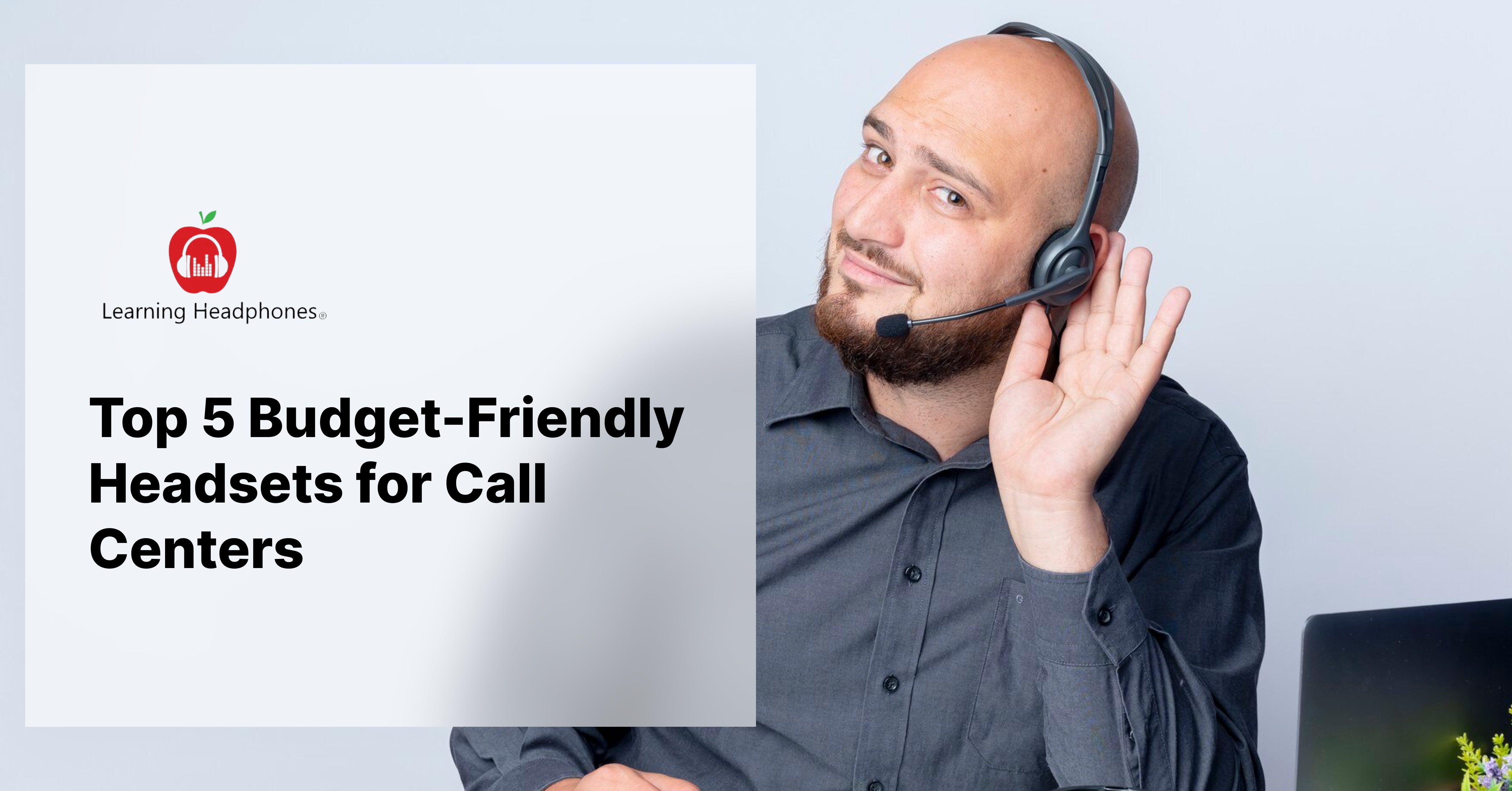 Top 5 Budget-Friendly Headsets for Call Centers