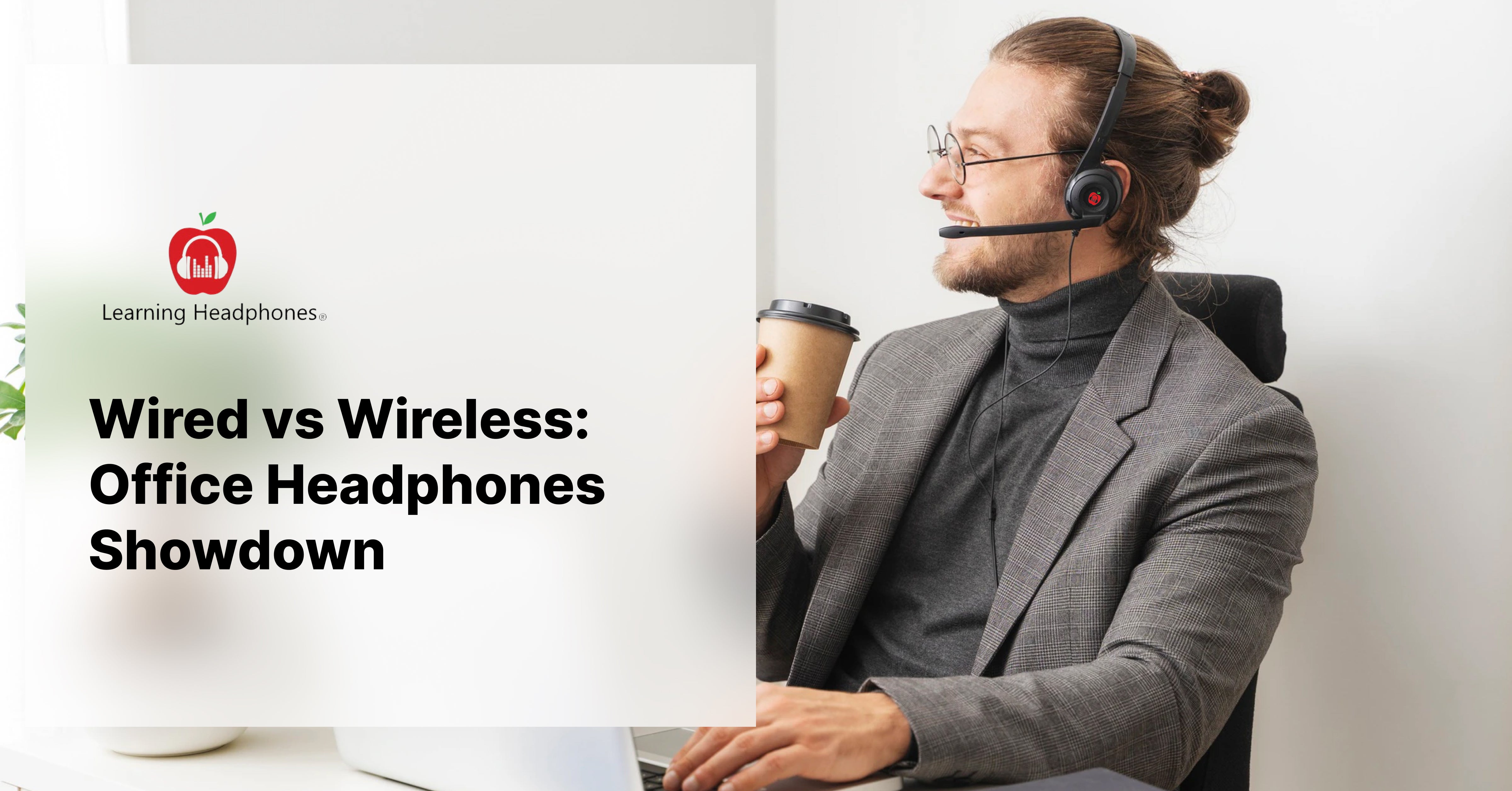 Wired vs Wireless: Office Headphones Showdown